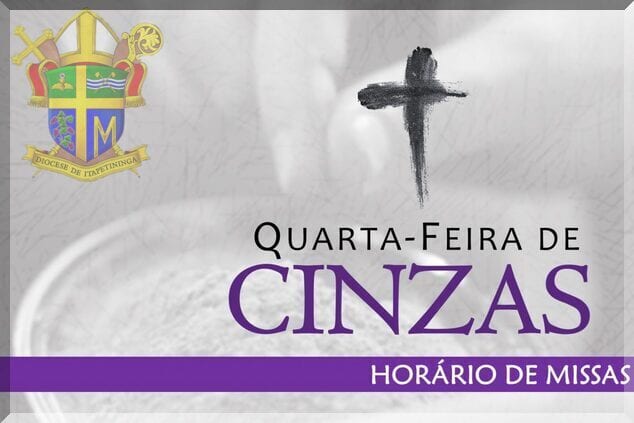 Quarta-feira de Cinzas: Paróquias divulgam horários de Missas
